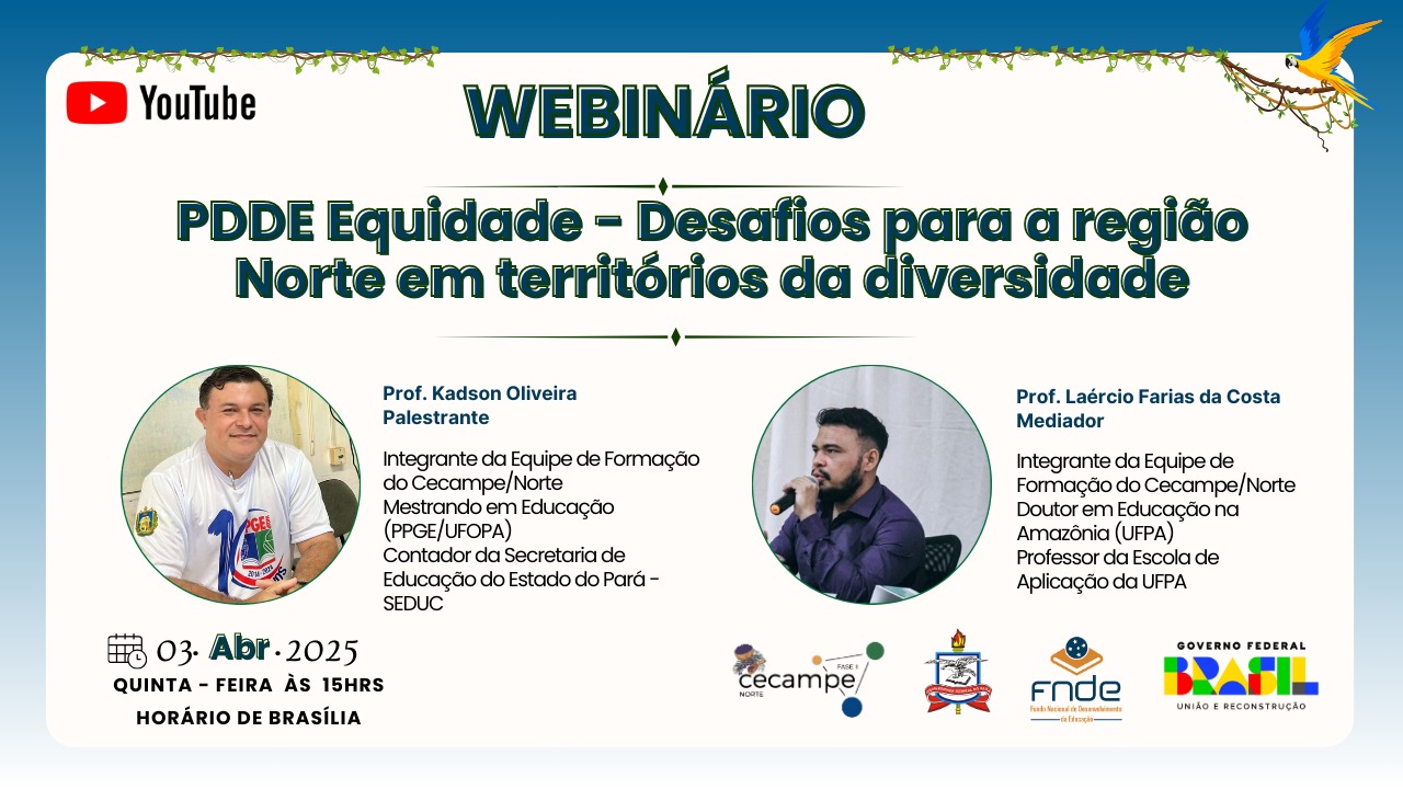 Webinário PDDE Equidade: Desafios para a Região Norte em Territórios da Diversidade